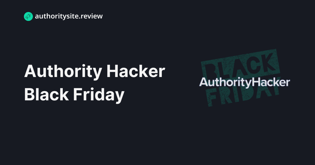 Authority Hacker Black Friday