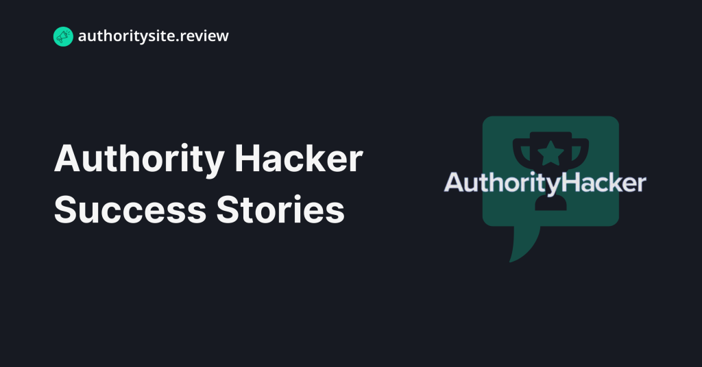 Authority Hacker Success Stories